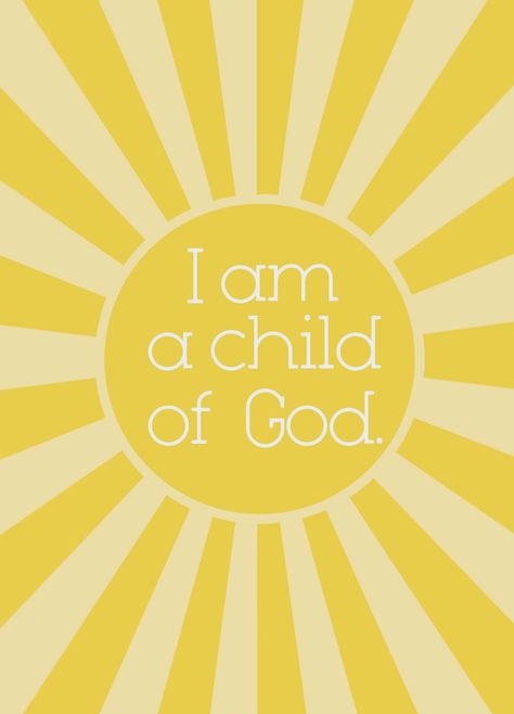 I am a child of God (free printable) God Scriptures, Lds Nursery, Primary Presidency, Safe Family, Lds Baptism, Church Nursery, Primary Activities, A Child Of God, Lds Primary