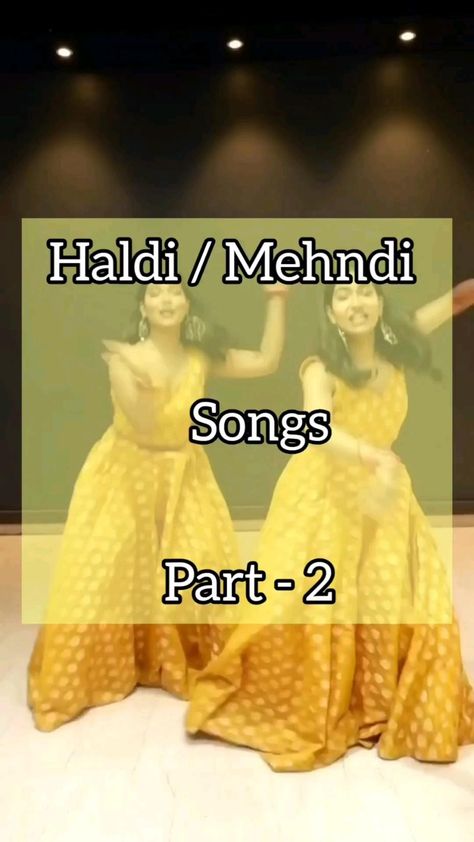 Marriage Outfit Indian Women, Haldi Ceremony Songs List, Songs For Sangeet Ceremony, Songs For Sisters Wedding, Simple Dance Steps For Wedding, Haldi Dance Videos, Sangeet Dance Songs, Songs For Wedding Dance, Wedding Dance Indian