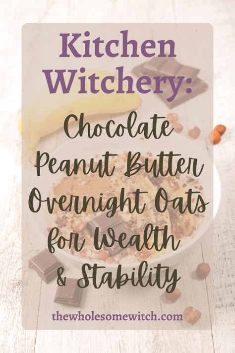 Kitchen witches and those interested in healthy eating will want to check out this post! The recipe is delicious and you can harness the energy of these nutritious ingredients to add some magic into your day as well. Click through for a magical, simple, and super satisfying breakfast! #kitchenwitch #overnightoats #kitchenwitchery Witch Breakfast, Chocolate Peanut Butter Overnight Oats, Peanut Butter Overnight Oats, Kitchen Witchery, Overnight Oats Recipe, Oats Recipes, Vanilla Protein Powder, Natural Peanut Butter, Holistic Nutrition