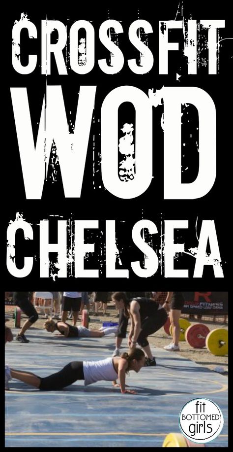 Chelsea is such a nice name. But the workout Chelsea? Well, she's a different kind of "nice" ... | Fit Bottomed Girls Bodyweight Wod Crossfit, Body Weight Crossfit Wod, 20 Min Wod Crossfit, Benchmark Wods Crossfit, What Is Crossfit, Nice Name, Best Diet Pills, Bench Press Wod Crossfit, Quick Workouts