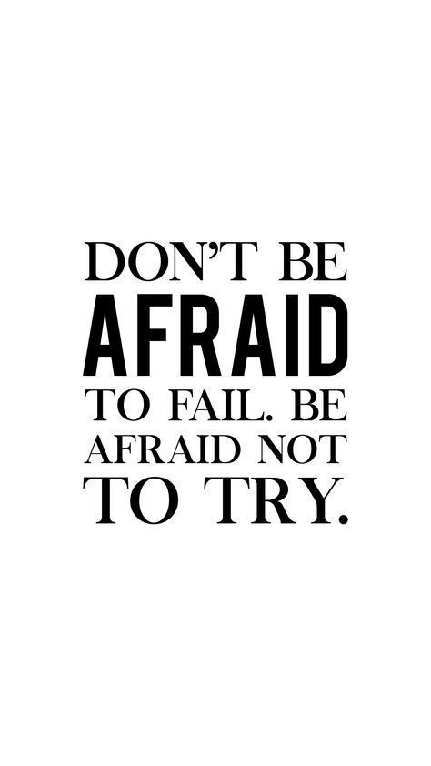 Don't be afraid to fail. Be afraid not to try. #motivation #success #goals - Image Credits: Anuradha Dont Be Afraid Quotes, Afraid Quotes, Inner Energy, Some Inspirational Quotes, Perspective Quotes, Dont Be Afraid, Success Goals, Sign Of The Times, Do Not Be Afraid