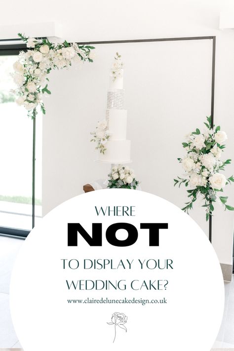 Wedding cake advice on where not to display your wedding cake, wedding cake tips, wedding cake advice, wedding cake ideas, wedding cake presentation, wedding cake display, wedding cake mistakes, wedding cake blog, luxury wedding cakes, wedding blog, wedding display, wedding planning, wedding planners Cake Display Wedding, Wedding Cake Presentation, Cake Ideas Wedding, Cake Presentation, Wedding Cake Display, Cake Tips, Bronze Wedding, Wedding Cake Ideas, Luxury Wedding Cake