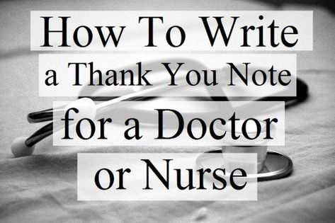 Learn how to express your appreciation for a medical professional's care. Nurse Appreciation Quotes, Thank You Quotes For Helping, Thank You For Nurses, Letter Of Appreciation, Thank You Card Sayings, Thank You Note Wording, Best Thank You Message, Appreciation Letter, Doctor Quotes