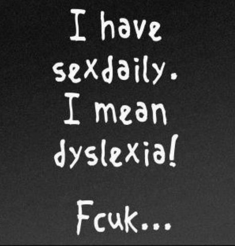 Dyslexic Humor English, Pardon My French, Behind Blue Eyes, Funny Nerd, Funny Posters, Funny As Hell, Sarcastic Quotes, Sign Quotes, Laugh Out Loud