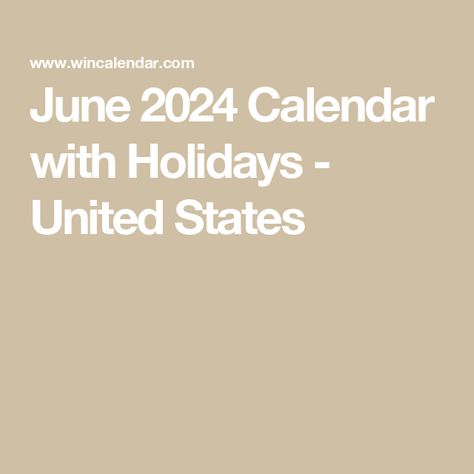 June 2024 Calendar with Holidays - United States June Holidays 2024, Cesar Chavez Day, Global Day Of Parents, National Watermelon Day, International Beer Day, National Nurses Day, National Girlfriend Day, Calendar With Holidays, World Emoji