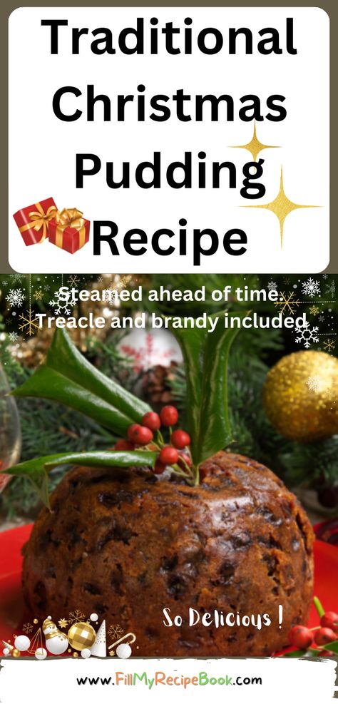 Traditional Christmas Pudding Recipe to create. A delicious steamed fruit dessert with brand, treacle and spices in a bowl, serve with sauce. recipes, homemade, fruit, pudding, desserts, steamed pudding, Christmas, no bake, make ahead