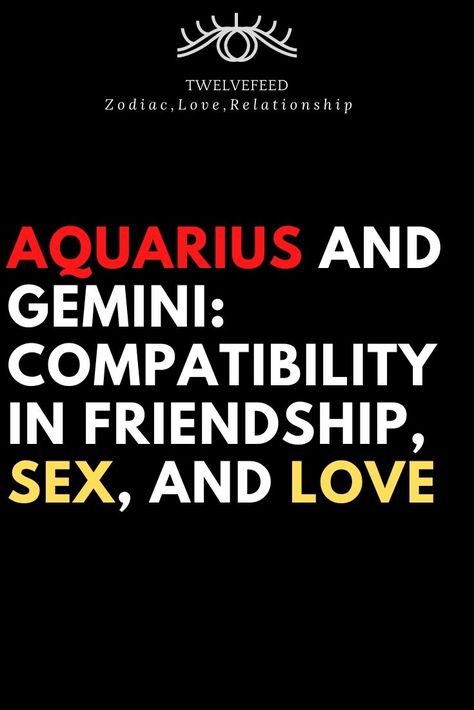 Aquarius and Gemini: Compatibility in Friendship, S*x, and Love – Twelve Feeds Aquarius Men And Gemini Women, Gemini Aquarius Love Relationships, Aquarius Woman And Gemini Man, Gemini And Aquarius Relationship, Gemini X Aquarius, Aquarius Man Gemini Woman, Gemini Facts Female, Gemini Man Facts, Gemini Men Relationships