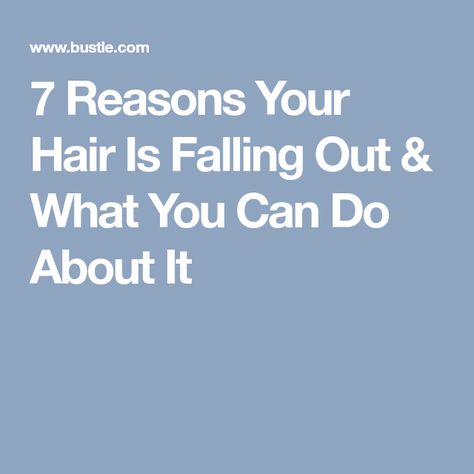 7 Reasons Your Hair Is Falling Out & What You Can Do About It Hair Is Falling Out, Women Doctors, Hair Falling, Hair Growth Cycle, Top Knots, Hair Thinning, Cleanse Your Body, Hair Starting, Female Doctor