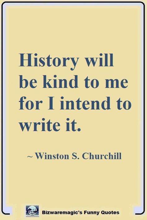 Top 14 Funny Quotes From Check more at http://decoration.stream/top-14-funny-quotes-from/ History Quotes Importance Of, Historian Quotes, History Quotes Inspirational, Historic Quotes, History Quotes Funny, Grad Quotes, Winston Churchill Quotes, Classroom Quotes, Saving Quotes