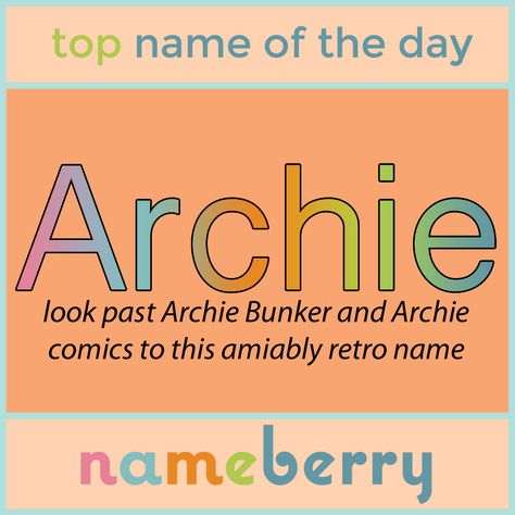 Baby Name Meaning, Archie Bunker, Baby Boy Name, Character Bank, Popular Baby Names, Cool Baby Names, Boy Name, Writing Characters, Baby Names And Meanings