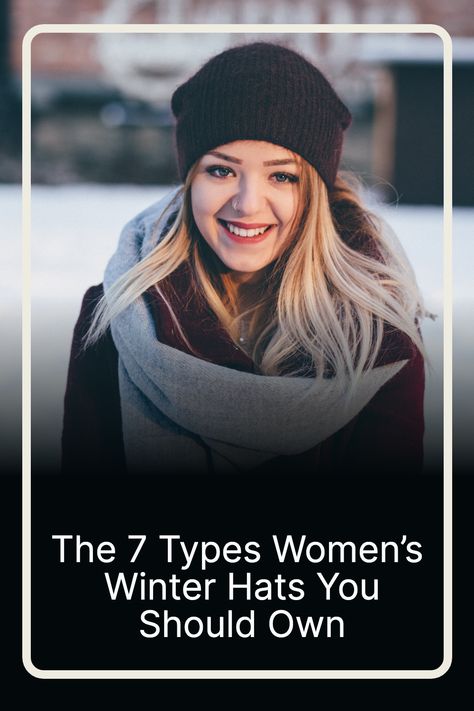 These seven types of timeless winter hats worthy of a spot in any woman's cold-weather wardrobe. #womenfashion #fashion #winterfashion #winterwardrobe Womens Wool Hat, Womens Winter Hats Cold Weather, Elegant Winter Hats For Women, Stylish Winter Hats For Women, Winter Hats Women, Cute Winter Hats For Women, Women’s Winter Hats, Winter Hats For Women Cold Weather, Women’s Hats