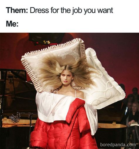 Funny Fashion Memes: Dress for the job you want Sarcastic Pictures, Funny Fashion, Fashion Fail, Work Memes, Memes Humor, E Card, Celine Bag, 50 Fashion, Funny Fails