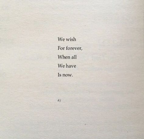 "We Wish For Forever, When All We Have Is Now." All We Have Is Now Quotes, All We Have Is Now, Now Quotes, Carl Grimes, Frame Ideas, Daily Thoughts, Wall Board, Board Ideas, Letter Board