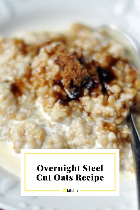 Overnight Steel Cut Oats Recipes, Steel Oatmeal Recipes, Steal Cut Oats Overnight, Steel Cut Overnight Oats Recipe, Quick Steel Cut Oats Recipes, Crock Pot Steel Cut Oats, Baked Steel Cut Oats Recipes, Steel Cut Oats Recipes Overnight, Overnight Steel Cut Oats In A Jar