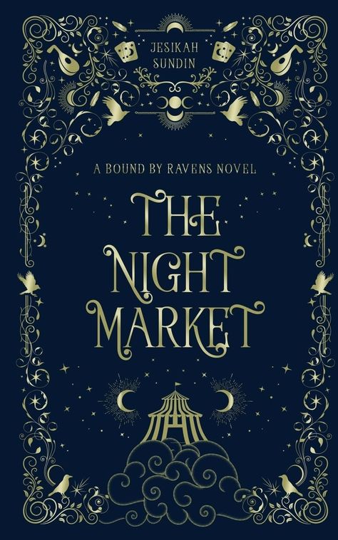 The Night Market: A Standalone Fae Fantasy Forbidden Romance (A Bound By Ravens Novel): Amazon.co.uk: Sundin, Jesikah: 9781954694293: Books Books With Cool Covers, Designing A Book Cover, Underrated Fantasy Books, Best Fiction Novels, Best Standalone Books, Fae Books To Read, Fancy Book Covers, Fantasy Book Illustration, Full Book Covers