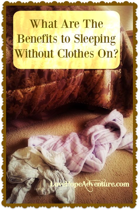 Someone asked whether or not there are benefits to sleeping with clothes on and I know, I have already talked about how sleeping without clothes on can be beneficial to your marriage. I thought it would be good to write about this again, because I’m even more convinced that it does great things for you … Benefits Of Sleeping Naked, Benefits Of Sleeping, Bad Sleeping Habits, Best Way To Sleep While Pregnant, Why Sleep Is Important Health, Sleeping When Pregnant, Benefits Of Sleep, Romantic Relationship, Bedroom Games