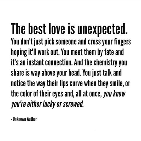 The Best Love Is Unexpected, Hopeful For Love Quotes, Lowkey In Love Quotes, Unexpected Love Quotes Suddenly, New Love Quotes Unexpected, Finding Someone Unexpectedly Quotes, Unexpected Relationship Quotes, Quotes About Secret Love, New Relationship Quotes Unexpected