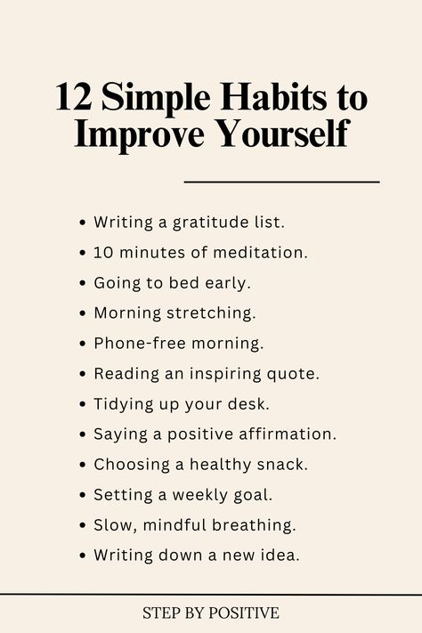 Looking to improve your daily routine? Discover 12 simple habits that can transform your life! From gratitude lists to mindful breathing, these easy-to-start practices will help you feel more focused, energized, and positive every day. Perfect for self-improvement and personal growth enthusiasts. Save this pin and start your journey today! Daily Self Care Habits, How To Start Your Day, Self Improvement List, Personal Growth Self Improvement Tips, How To Focus On Yourself, Self Improvement Aesthetic, Ways To Better Yourself, Ways To Improve Yourself, How To Improve Yourself