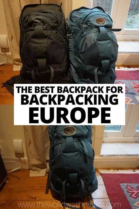 The Best Backpack For Backpacking Europe in 2020 Backpacking Europe Backpack, How To Pack For Backpacking Europe, European Backpacking Packing List, Best Backpack For Europe Travel, Best Backpacking Backpack, Backpack For Europe Travel, Backpack Europe Packing, Europe Travel Necessities, Back Packing Europe