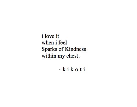 Kindness Comes Back To You, Be Remembered For Your Kindness, Spreading Love And Kindness, Kindness Begins With The Understanding, Kindness Still Exists, Quote Kindness, Clothes Athletic, Atticus Poetry, Kindness Quote