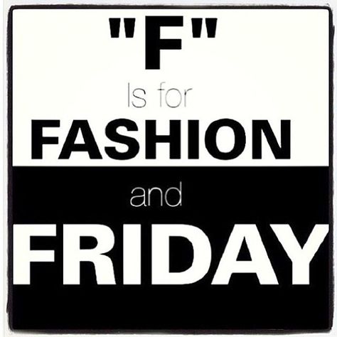 Fashion Friday Quotes by @quotesgram Friday Fashion Quotes, Natural Crown, Crown Fashion, Friday Fashion, Friday Quotes Funny, Paragraph Essay, Friday Quotes, Its Friday Quotes, Fashion Friday