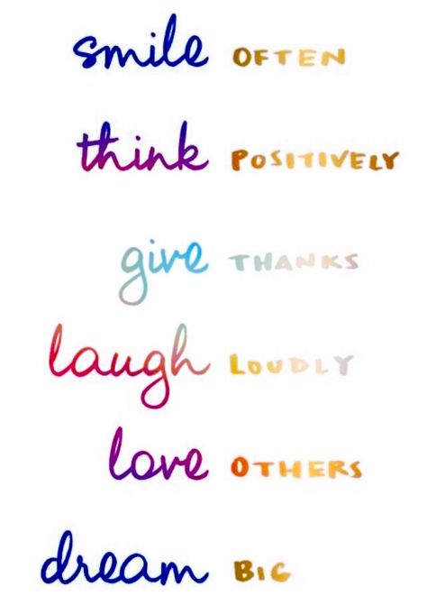 Smile often  Think positively   Give thanks Laugh loudly Love others Dream big Citation Force, Monday Inspirational Quotes, Happy Monday Quotes, Quotes Smile, Quotes About Strength And Love, Inspirational Quotes About Strength, Monday Quotes, Quotes Thoughts, Ideas Quotes