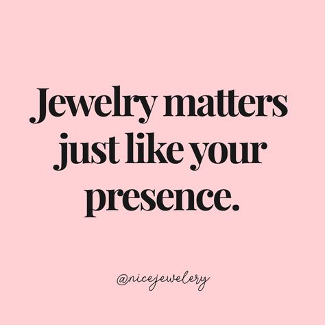 Instagram Bio Ideas For Jewellery Business, Quotes For Jewelry Business, Jewelry Qouts, Jewelry Quotes Funny, Inspirational Jewelry Quotes, Jewellery Quotes, Jewelry Content, Jewelry Mood Board, Elegant Ornaments