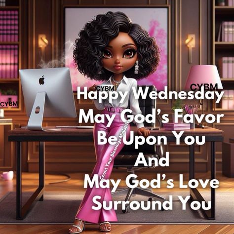 Happy Blessed Wednesday, Wednesday Afternoon Blessings, Wensday Quotes, Happy Wednesday Black Women, Good Morning Happy Wednesday Black Women, Happy Wednesday Morning, Wednesday Black Women Inspiration, Good Morning Happy Wednesday, Good Morning Quotes For Black Women Sunday