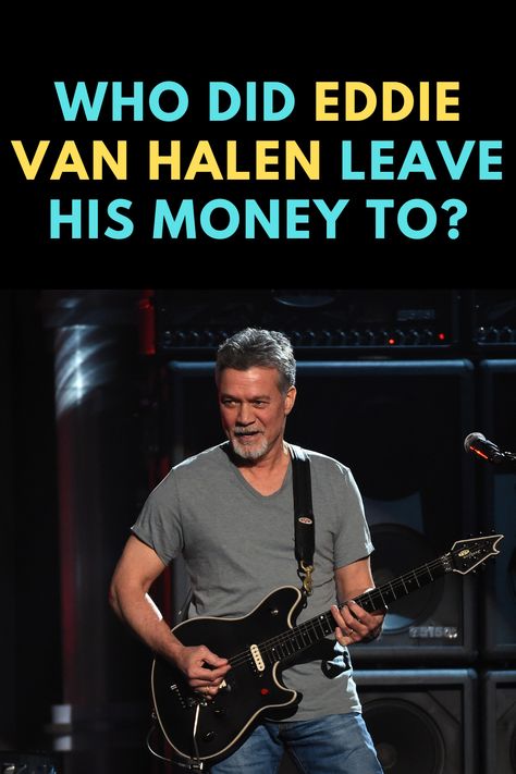 Who did Eddie Van Halen leave his money to? Eddie And Wolfgang Van Halen, Eddie Van Halen Costume, Eddie Van Halen 80s, Eddie Van Halen Wife, Wolfie Van Halen, Van Halen 2, Wolf Van Halen, Van Halen 5150, Wolfgang Van Halen