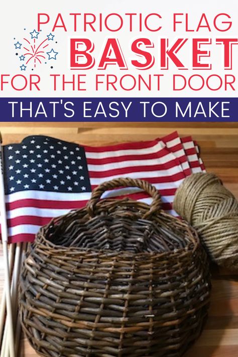 Make this simple, but stunning flag basket for your front door. All you need is. a basket and lots of flags. Flag Basket Front Door | Flag Basket Ideas | 4th of July door decor | 4th of July wreath | Flag Wreath | Patriotic Door decor | Patriotic basket decor | Easy 4th of July Wreath | Easy 4th of July decor | Thrift Store Basket Makeover Flag Wreaths For Front Door, Patriotic Door Decor, Create A Flag, Patriotic Front Door, Diy Flag, Basket Makeover, Flag Wreath, Fourth Of July Decorations, Store Basket