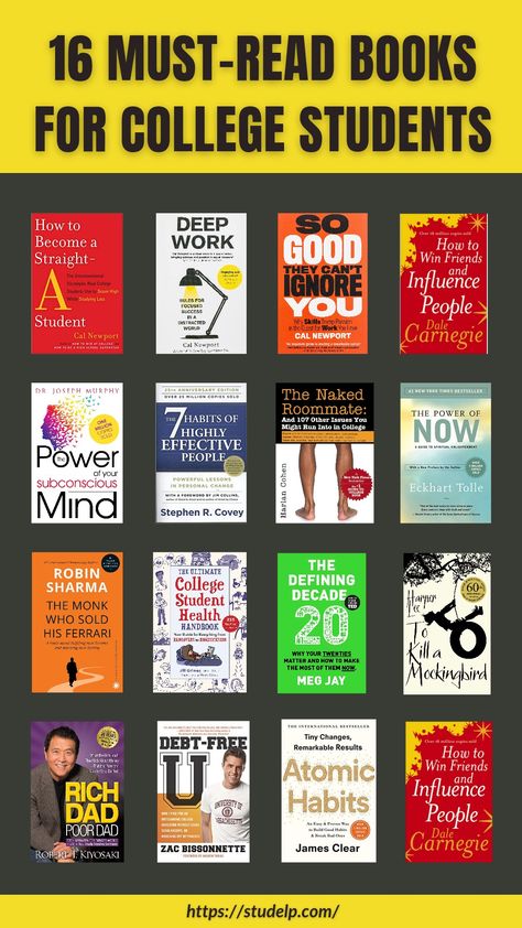 Books for College Students | Books that every college student should read. Must Read Books For College Students, Books To Read As A Student, Books Every Student Should Read, Self Help Books For Students, Best English Novels To Read, Must Read Books For Students, Books To Read In College, Best Books For Study Motivation, Best Book For Students