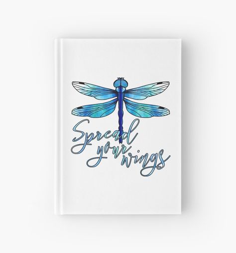 Dragonfly "Spread your wings" hardcover journal by @Olooriel on Redbubble | #dragonfly #journal #diaries #bulletjournal #bujo #sketchbooks #hardcoverjournal #redbubble #stationery #spreadyourwings Bujo February, Journal Diaries, Journal Hacks, Wings Card, Spread Your Wings And Fly, Memories Book, Bullet Journal 2019, Bullet Journal Hacks, Bujo Ideas