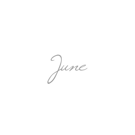 #june #words  Stripes and Sage on Instagram: “♡ J u n e ♡ Wow! I definitely did not plan to take such a long break from insta but boy did I need it. May was a hard month for so many…” June In Cursive, June Font, June Name, Books Template, Summer Widgets, La Summer, Save File, Baby Tattoos, Clear Mind