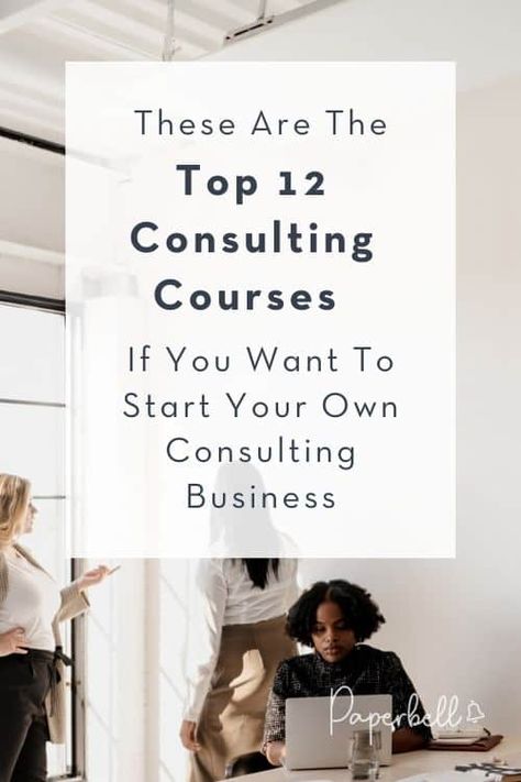 These Are the Best 12 Consulting Courses If You Want to Start Your Own Consulting Business How To Become A Marketing Consultant, Starting Your Own Consulting Business, Start Consulting Business, Human Resources Consulting, How To Be A Business Consultant, Consulting Business Starting, How To Become A Consultant, How To Start A Consulting Business, Cpr Business Ideas