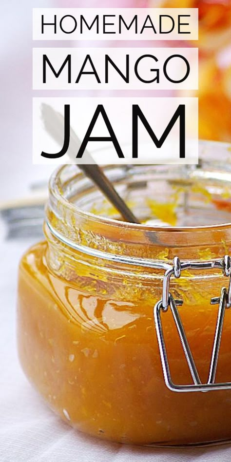 How To Make Mango Jam, Mango Jam With Pectin, Mango Marmalade Recipe, Mango Preserves Recipes, Healthy Mango Recipes, Mango Chutney Recipe Easy, Mango Jam Recipe Homemade, Mango Recipes Dessert, Mango Preserves