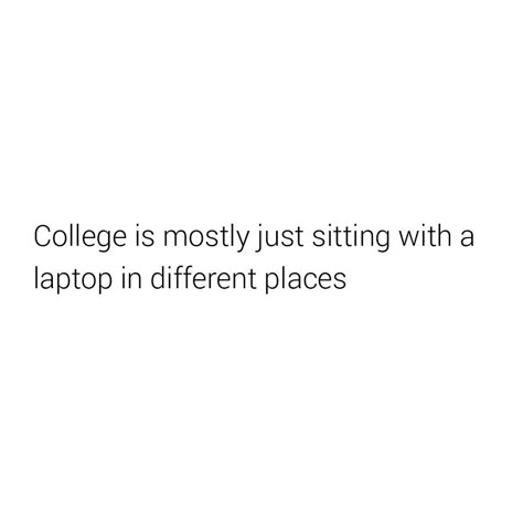 Funny College Quotes, College Relatable, College Life Humor, College Quotes Funny, Whiteboard Quotes, Ight Imma Head Out, College Memes, College Motivation, College Quotes