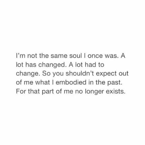 I'm not who I once was. Rabastan Lestrange, After Life, A Poem, The Words, Great Quotes, Beautiful Words, Girl Power, Inspire Me, Inspirational Words