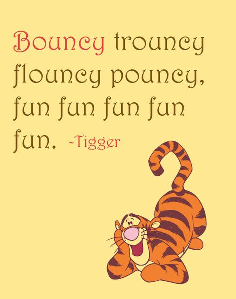 Inspirational Quote: Bouncy trouncy flouncy pouncy, fun fun fun fun fun, Tigger, Winnie the Pooh, Home Decor, Nursery, 8x10 Art Print by NestedExpressions, $15.00 Tigger Quotes, Quotes Winnie The Pooh, Winnie The Pooh And Tigger, Perfect Sayings, Pooh Pictures, Pooh And Tigger, Tigger Disney, Meaningful Sayings, Fun Fun Fun