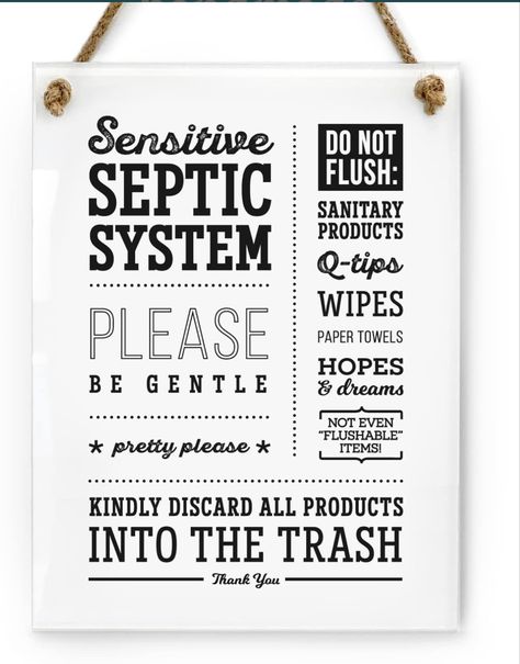 Septic tank@do not flush funny Septic System Sign, Septic Sign, Ranch Cottage, Printable Bathroom Signs, Toilet Rules, Cabin Gifts, Bathroom Sanitary, Sanitary Products, Flushable Wipes