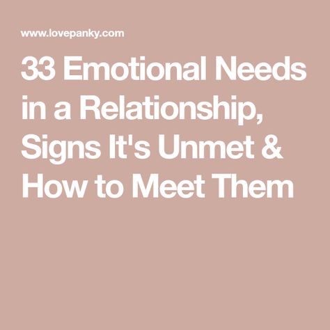 33 Emotional Needs in a Relationship, Signs It's Unmet & How to Meet Them How To Emotionally Connect Relationships, Unmet Needs Relationships, Expectations In A Relationship, Needs In A Relationship, Unmet Needs, Relationship Expectations, Non Romantic, Emotional Needs, Emotionally Unstable