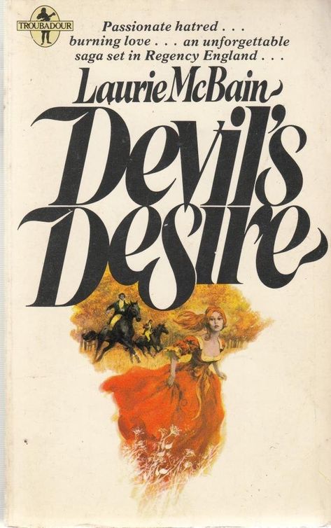 Devil's Desire by Laurie McBain Series List, Books Romance Novels, Avon Books, Historical Romance Books, Books Romance, Gothic Novel, Burning Love, Regency Romance, First Novel