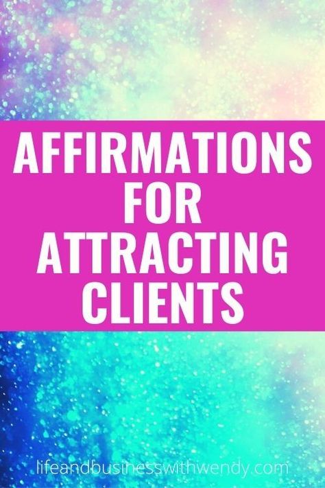 Client Attraction Spell, Affirmations For Sales People, Manifest Clients, Manifesting Clients, Affirmations For Sales, Spell To Attract Clients, Affirmations For Clients, Real Estate Affirmations Business, Client Attraction Affirmations