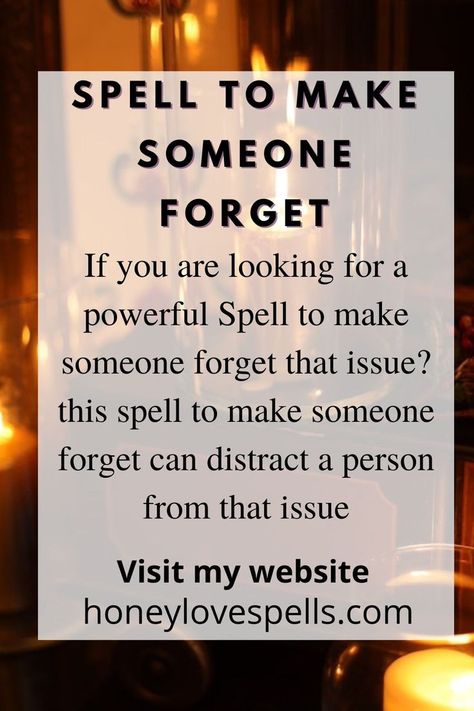 SPELL TO MAKE SOMEONE FORGET Spell To Forget Something, Spell To Make Someone Forget Something, Forget Spell, Real Spells, Angry Person, Dont Cheat, Healing Salves, Racing Thoughts, Witch Stuff