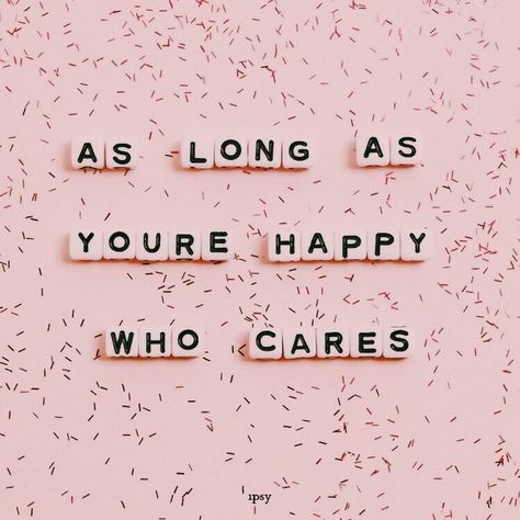 Daisy Wall Art, Visual Statements, Happy Words, Who Cares, Happy Thoughts, Cute Quotes, Happy Quotes, The Words, Picture Wall