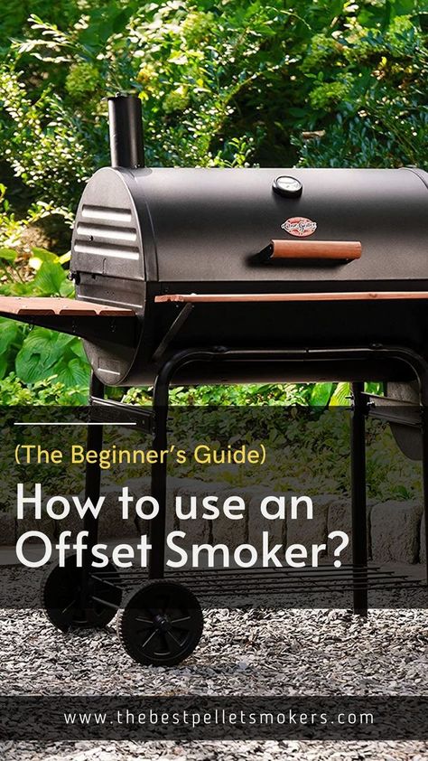 How to Use an Offset Smoker? (The Beginner’s Guide) Smoker Recipes Brisket, Best Offset Smoker, Wood Smokers, Charcoal Smoker, Pellet Smokers, Offset Smoker, Smoked Food, Side Box, Smoked Meats