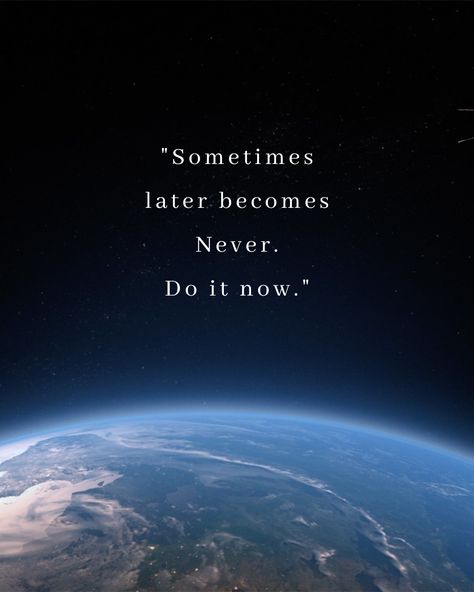 Sometimes later becomes Never. Do it now. #dailyquotes #doitnow Do It Now Sometimes Later Becomes Never, Do It Now, Insta Instagram, Daily Quotes, Do It, Motivational Quotes, How To Become, Quotes, Quick Saves