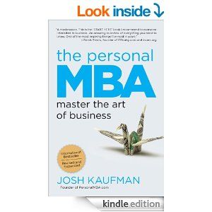 Amazon.com: The Personal MBA: Master the Art of Business eBook: Josh Kaufman: Books Entrepreneur Books, Business Ebook, Books You Should Read, Business Education, Business Books, E Books, Business School, Reading Lists, Reading Online