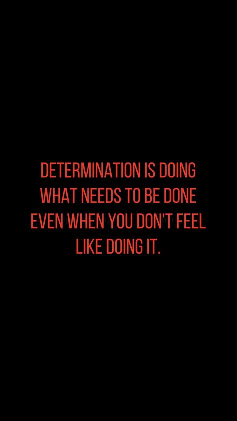 Workout When You Dont Feel Like It Quotes, Do It Even If You Dont Feel Like It, How To Be Determined, Get Up And Do It Quotes, Deceived Quotes, Prayer Vision Board, Work Quote, Energy Vibes, Styling Clothes