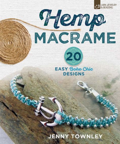 Hemp Macramé: 20 Easy Boho Chic Designs: Jenny Townley: 9781454709497: Amazon.com: Books Hemp Jewelry Diy, Hemp Bracelet Patterns, Hemp Macrame, Boho Jewelry Diy, Boho Chic Design, Hemp Jewelry, Hemp Bracelets, Diy Jewelry Findings, Upcycled Jewelry