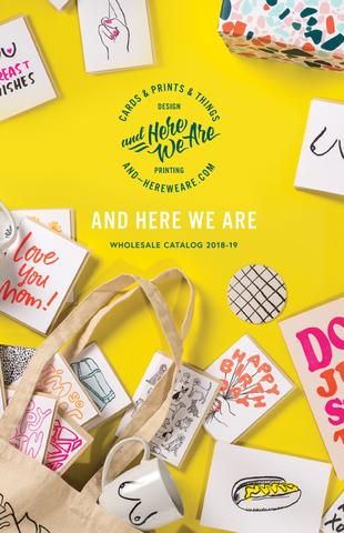 And Here We Are • Wholesale Catalog • 2020 Spring-Summer by And Here We Are - issuu Neon Box, Wholesale Catalog, Bear Face, We Are Love, Crossed Fingers, Letterpress Printing, Columbus Ohio, Letterpress, Columbus